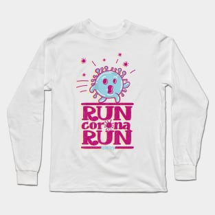 Run Corona Run Away Long Sleeve T-Shirt